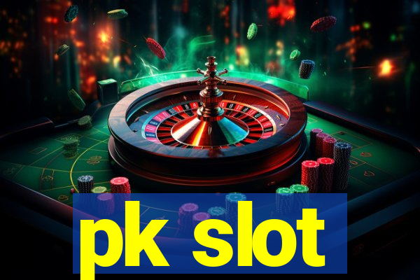 pk slot