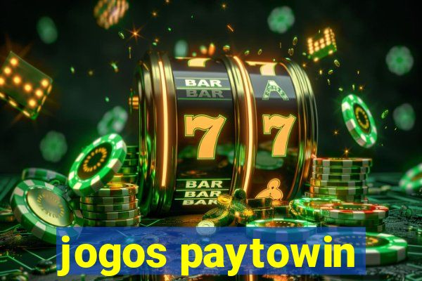 jogos paytowin