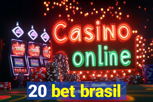 20 bet brasil