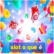 slot o que é