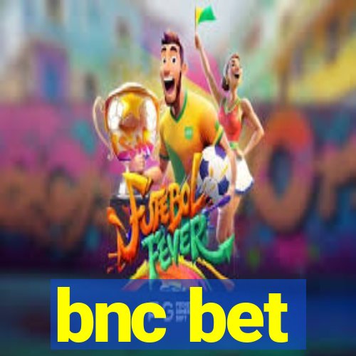 bnc bet