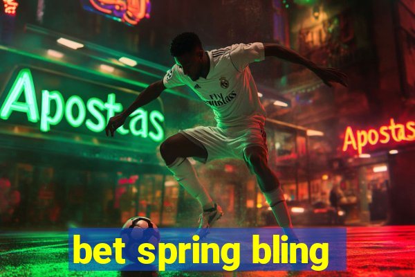 bet spring bling