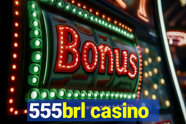 555brl casino