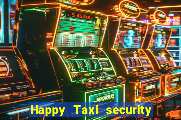 Happy Taxi security password road 96 happy