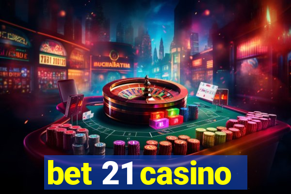 bet 21 casino