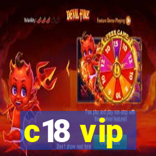 c18 vip