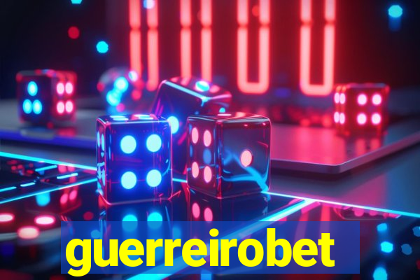 guerreirobet