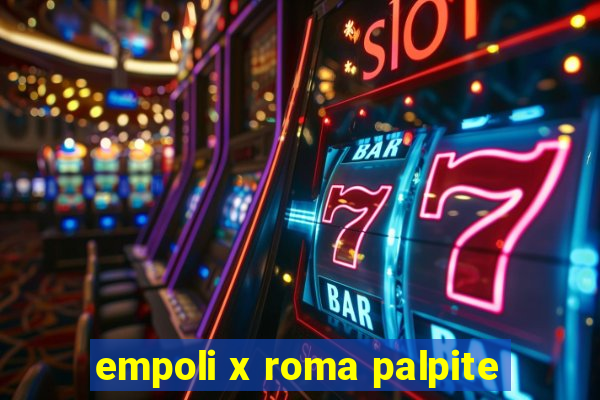 empoli x roma palpite