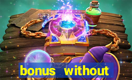 bonus without deposit casino