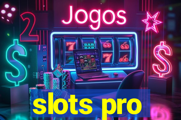 slots pro