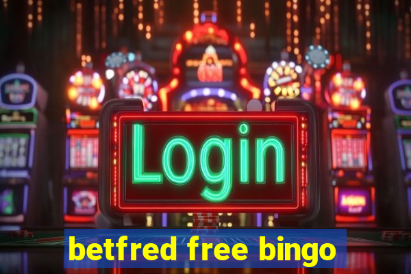 betfred free bingo