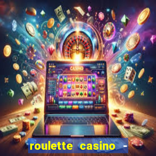 roulette casino - lucky wheel