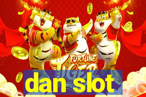 dan slot