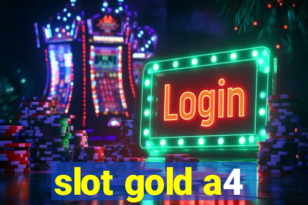 slot gold a4