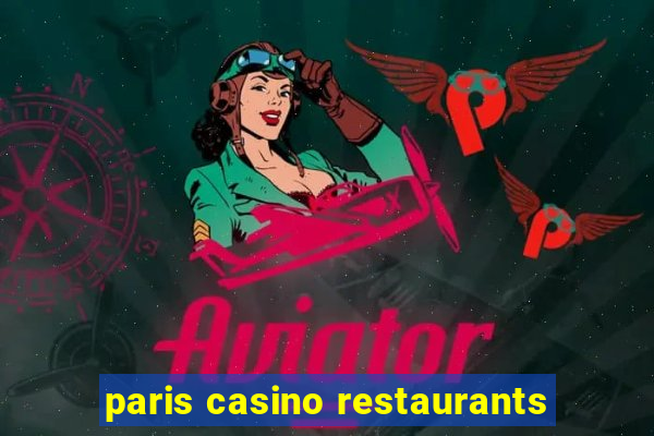 paris casino restaurants