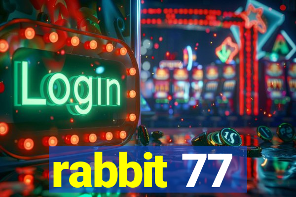 rabbit 77