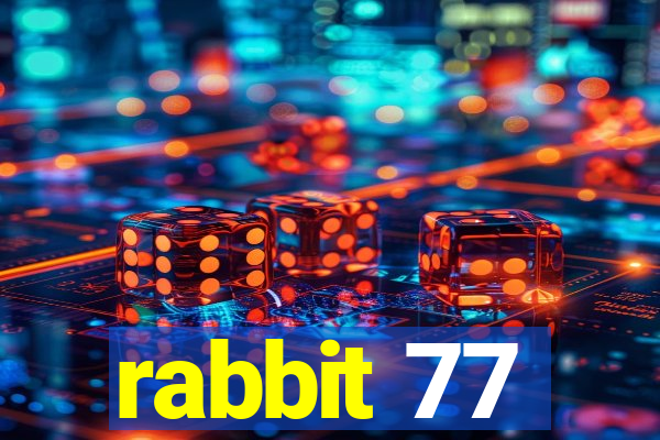 rabbit 77