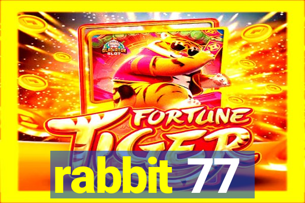 rabbit 77