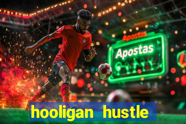 hooligan hustle slot free