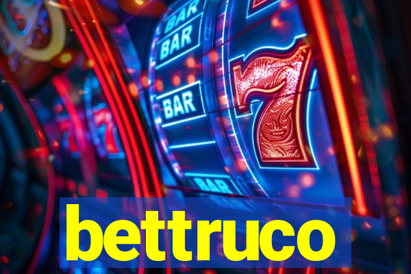 bettruco