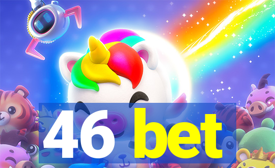 46 bet