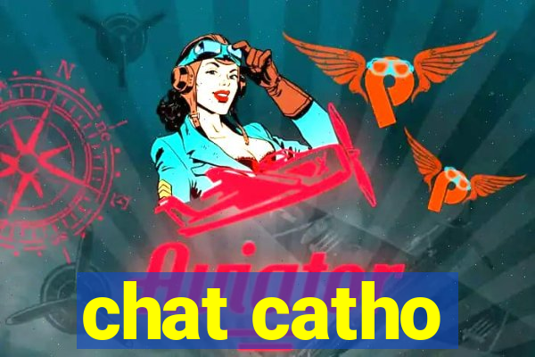 chat catho