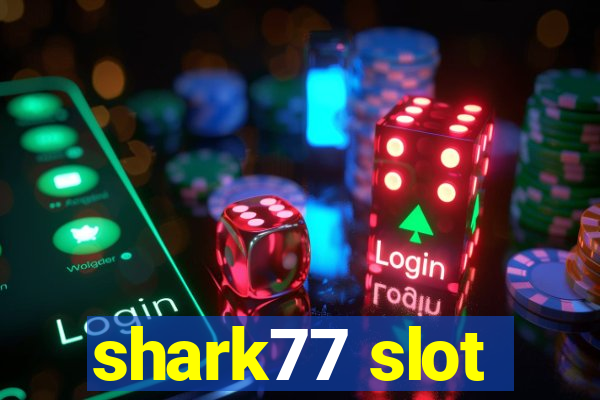 shark77 slot