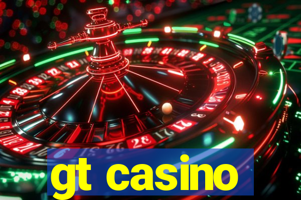 gt casino