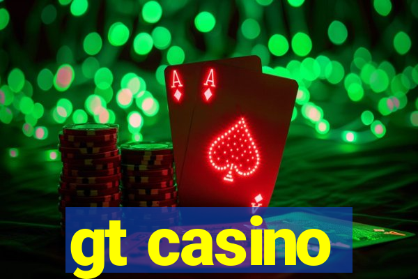 gt casino