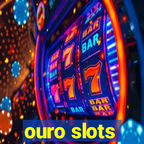 ouro slots