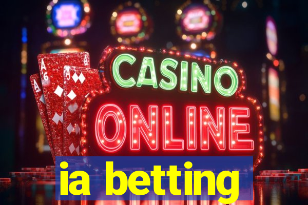 ia betting