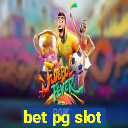 bet pg slot