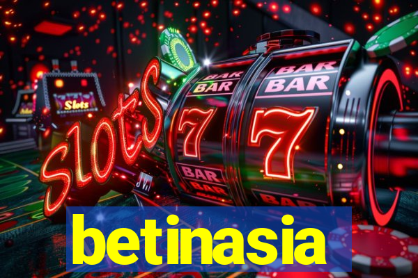 betinasia