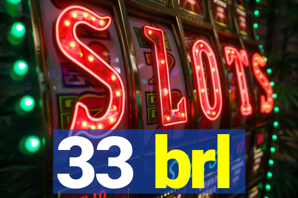 33 brl