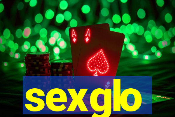 sexglo