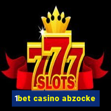 1bet casino abzocke