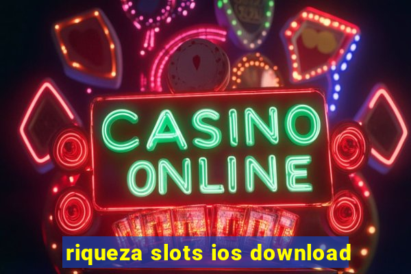 riqueza slots ios download