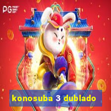 konosuba 3 dublado