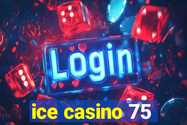 ice casino 75