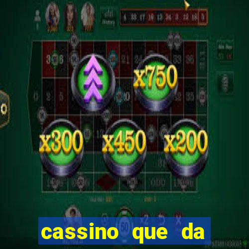 cassino que da dinheiro no cadastro