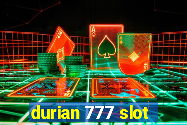 durian 777 slot