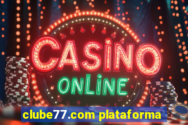 clube77.com plataforma