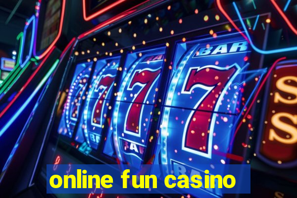 online fun casino