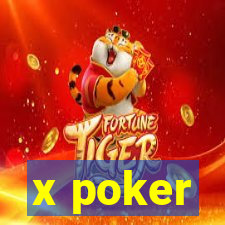 x poker