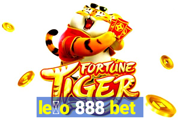 le茫o 888 bet