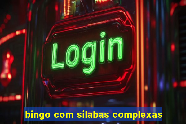 bingo com silabas complexas