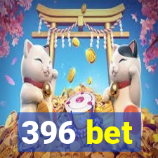 396 bet