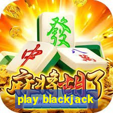 play blackjack