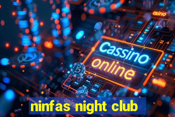 ninfas night club