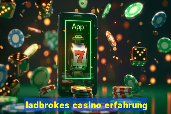 ladbrokes casino erfahrung